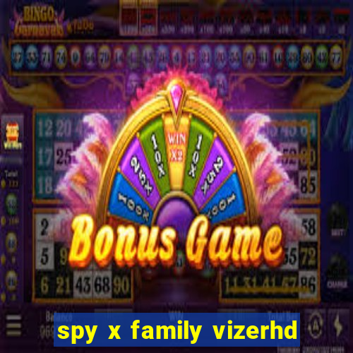 spy x family vizerhd